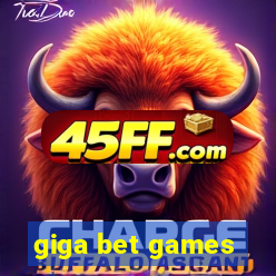 giga bet games
